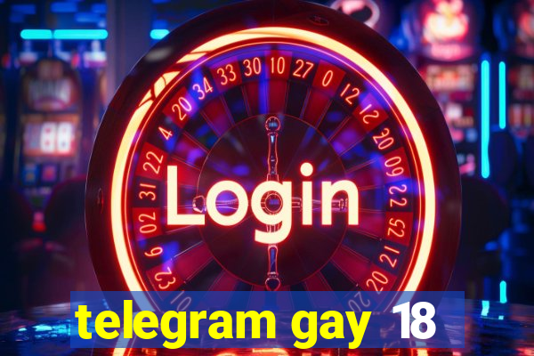 telegram gay 18